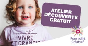 Read more about the article Janvier/Février – 4 Ateliers Découverte Gratuit du cycle “Vivre et grandir ensemble®”