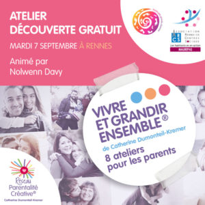 Read more about the article Septembre 2021 – 2 Ateliers Découverte Gratuits du cycle “Vivre et grandir ensemble®”